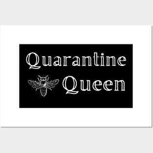 Quarantine Queen Bee Posters and Art